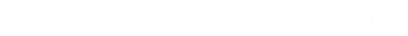 The image features the words "SUNDANCE | SAUSALITO" in bold, black letters on a white background.